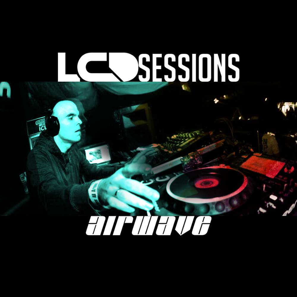 Airwave — LCD Sessions #019