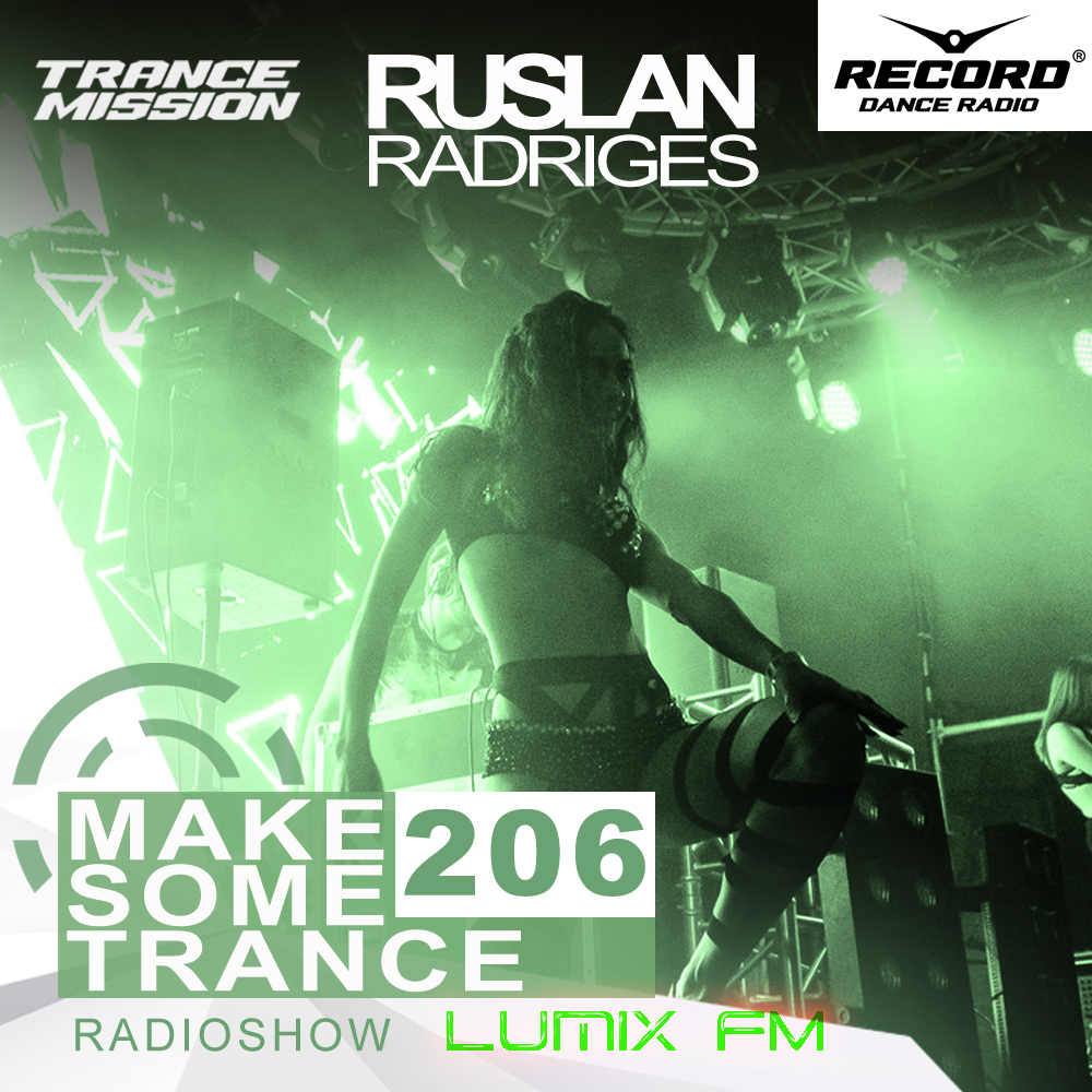 Ruslan Radriges — Make Some Trance #206