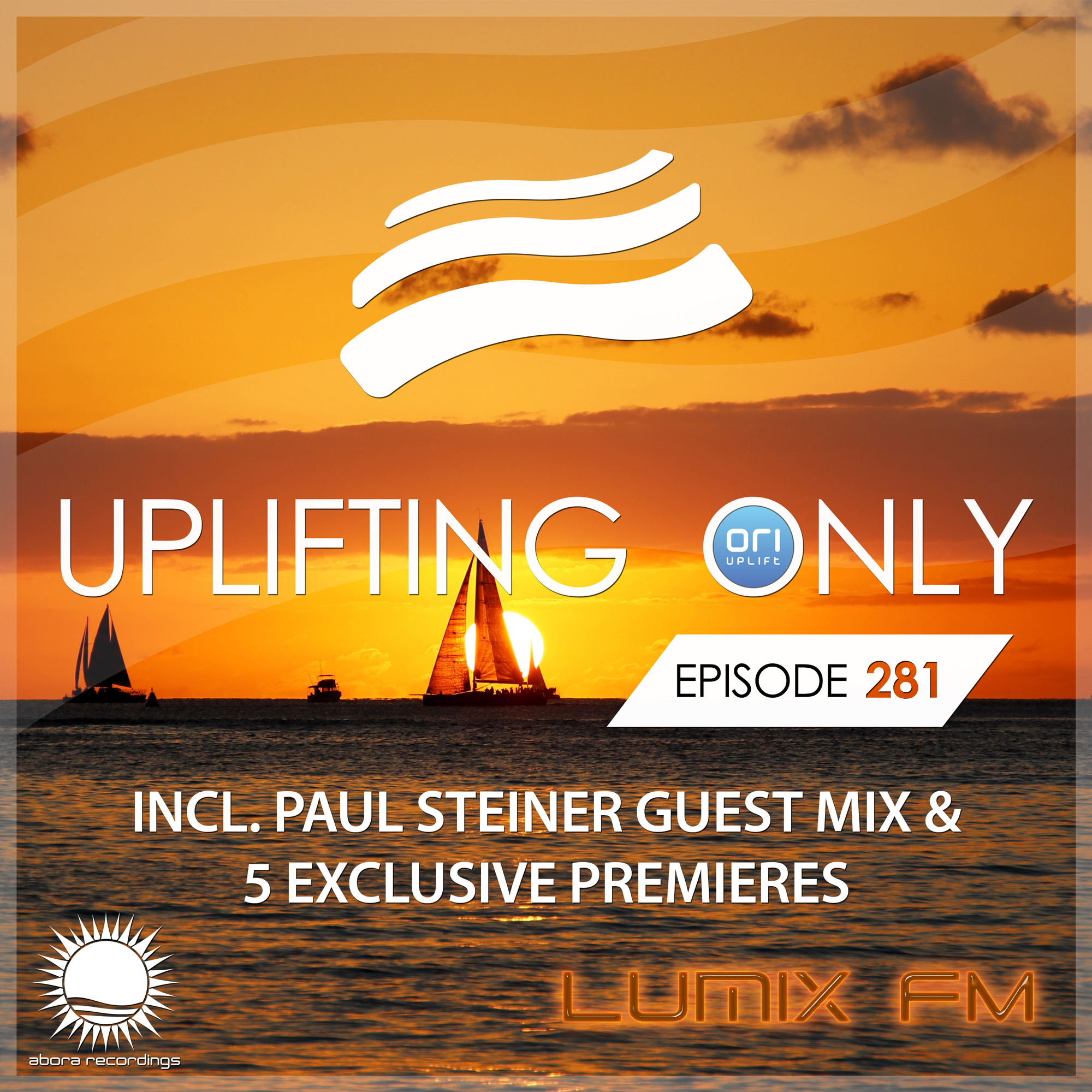 Ori Uplift — Uplifting Only #281(Guest: Paul Steiner)