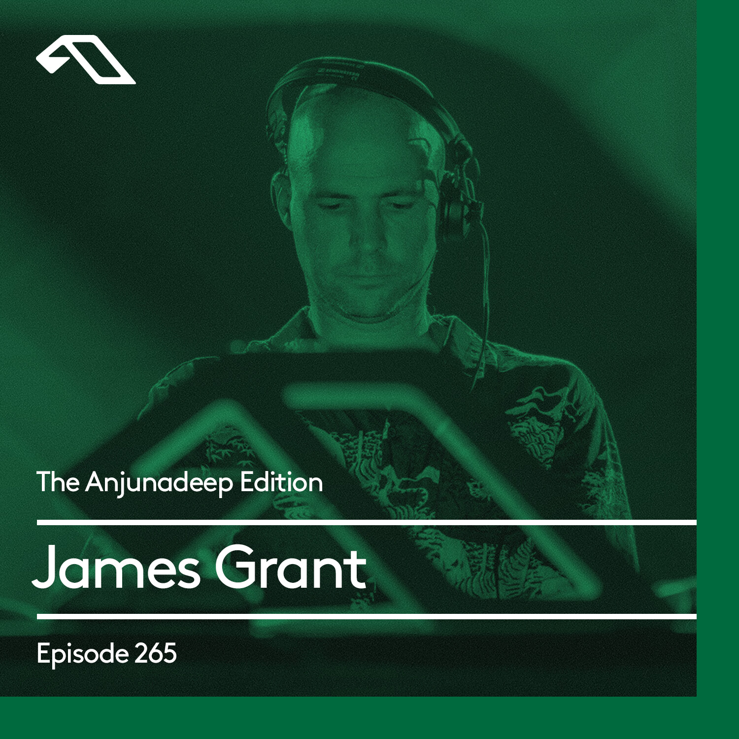 Anjunadeep — The Anjunadeep Edition #265 with James Grant