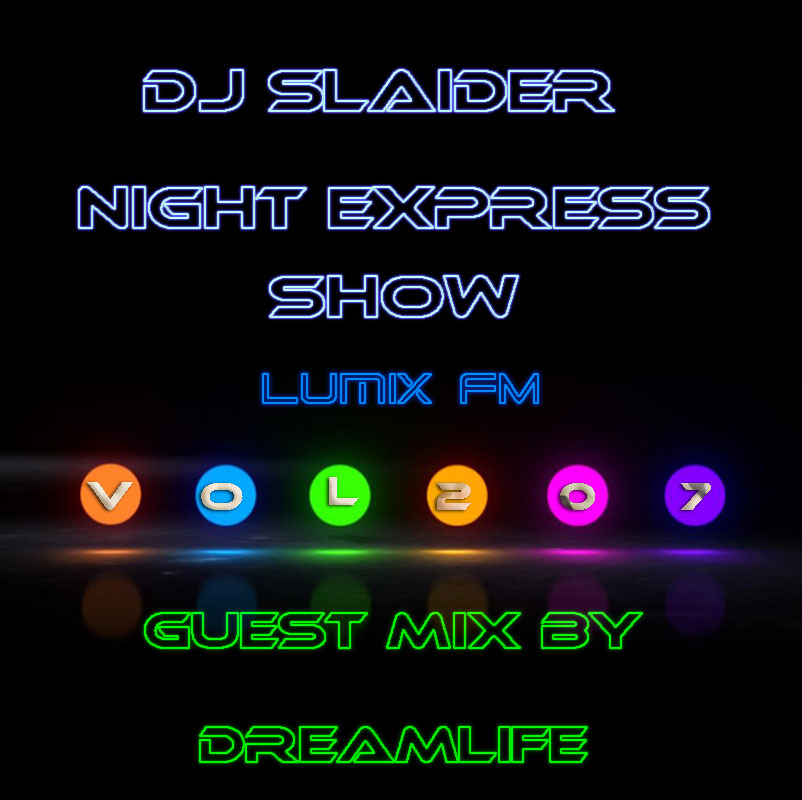DJ Slaider — Night Express Show #207(Guest Mix: Dreamlife)