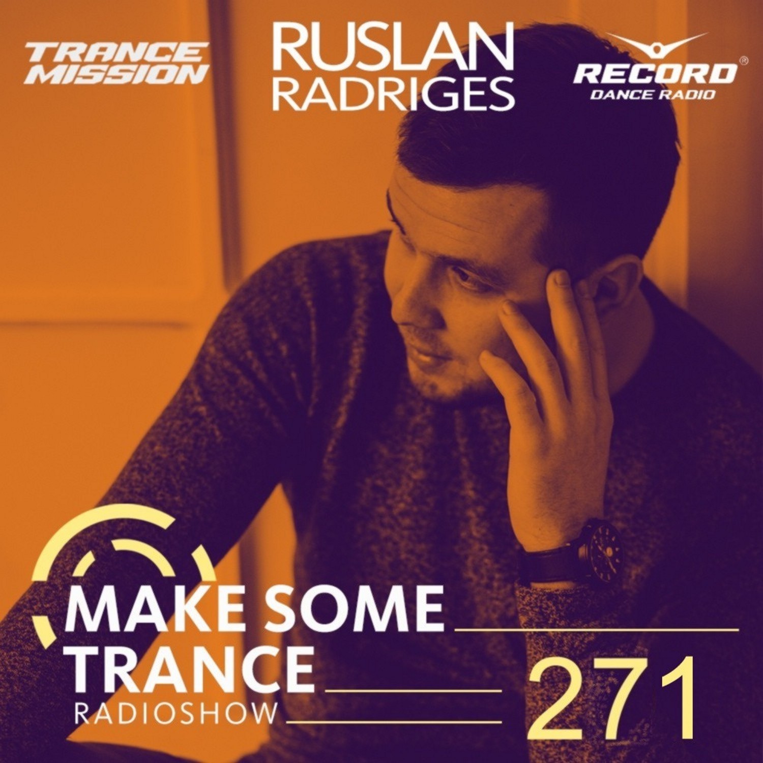 Ruslan Radriges - Make Some Trance 271 (Radio Show)
