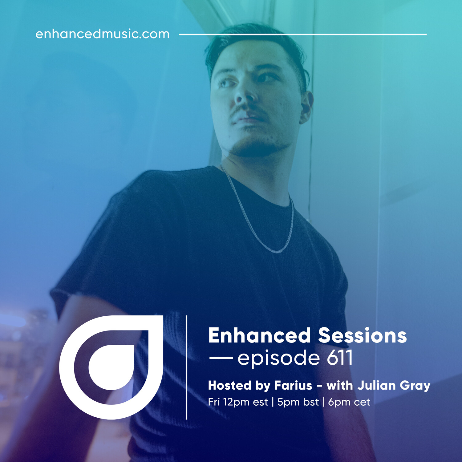 Enhanced Music — Enhanced Sessions #611 with Julian Gray